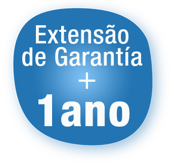 PROLONGUE O SEU INVESTIMENTO: EXTENSÃO DE GARANTIA 1 ANO